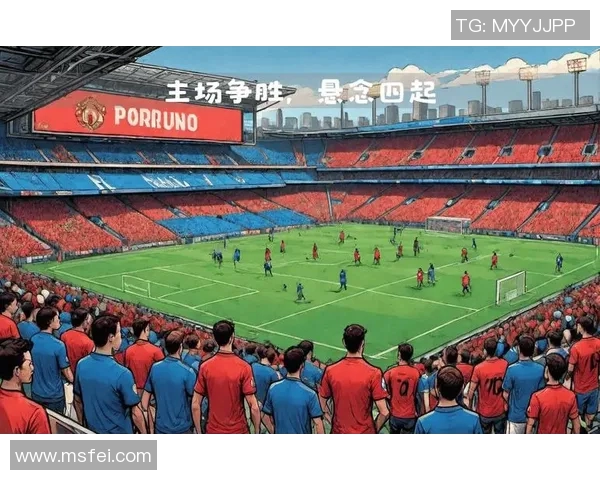 波尔图与贝队激战即将上演谁能在这场对决中笑到最后